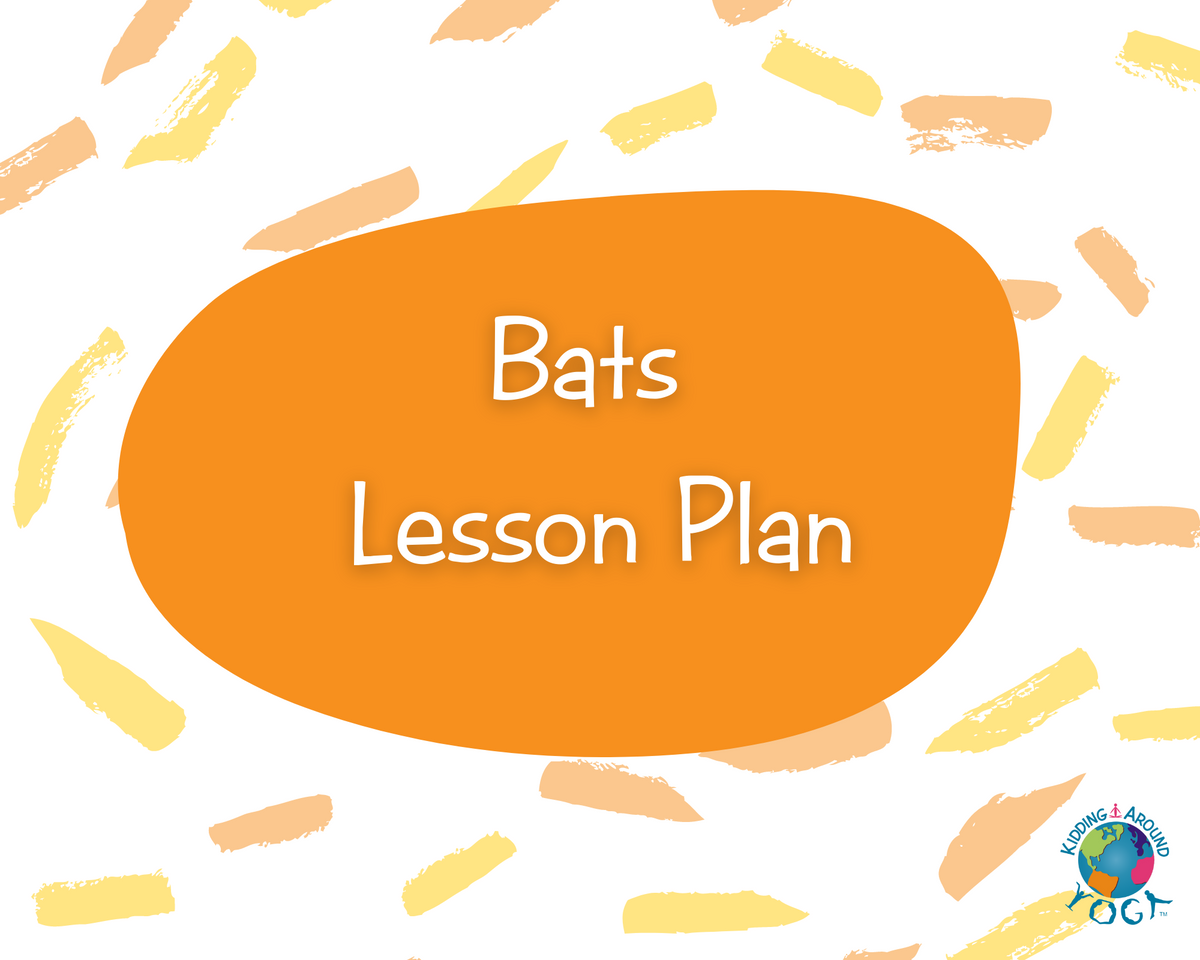 Bats Lesson Plan (Non KAY Teachers) – Kidding Around Yoga Shop