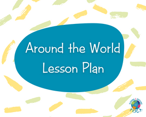 Around the World Lesson Plan (Non KAY Teachers)